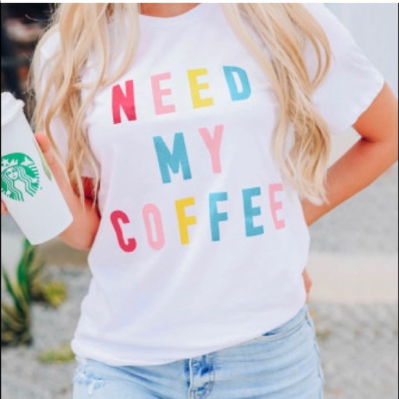 Need My Coffee shirt! ☕️ - Picture 2 of 5